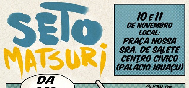 Seto Matsuri 2012 – Programação e Principais Atrações